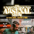 The Underground Arsenal Show with Guest Deep of 2 Hungry Bros