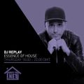 DJ Replay - Essence Of House 18 JUN 2020