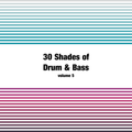 30 Shades of Drum & Bass - vol.5