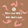 Brunch: Alice and Will's Wiki Wormhole 25/05/2022