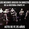LOS MEJORES DISCOS EN DIRECTO DE LA HISTORIA parte 4 (1a. hora) Acto de Fe 3 mayo, 2020