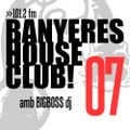 Banyeres House Club #7