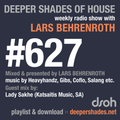 Deeper Shades Of House #627 w/ exclusive guest mix by LADY SAKHE