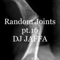 Random Joints pt.16