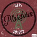 DJ P - PLATEFORM S01E02