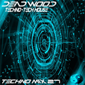 Dead Wood (Live Mix 027) Exclusive Techno Mix Feat Slam feat Mr V Johannes Heil Dubfire & Miss K