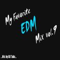 My Favorite EDM Mix #9