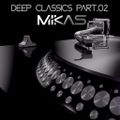 Dj Mikas - Deep Classics Part.2