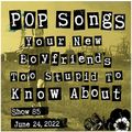 Pop Songs Your New Boyfriend's Too Stupid to Know About - June 24, 2022 {#85} with Frank Boscoe