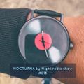 NOCTURNA By Night radio show #018