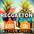 REGGAETON FRESH MIX BY DJ KHRIS VENOM 2020