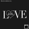 [ Love Is The Message ] #BLM-Mix by Mr.K.
