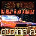 DJ Jelly & MC Assault - Oldies #2