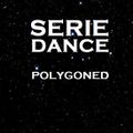 Polygoned - SERIEDANCE 29 04 2019
