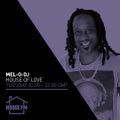Mel-O DJ - The House of Love 30 AUG 2020