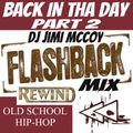 BACK IN THE DAY PART 2 OLD SCHOOL HIP HOP DJ JIMI MCCOY NOV.2016