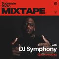 Supreme Radio Mixtape EP 25 - DJ Symphony (Open Format Mix)