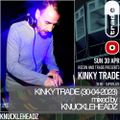 Knuckleheadz - Kinky Trade (30-04-2023)