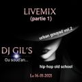 LIVEMIX URBAN GOUYAD VOL 2 & OLD SCHOOL BY DJ GIL'S SUR UN DJ CHEZ SOI LE 16.01.21