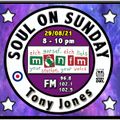 Soul On Sunday Show - 29/08/21, Tony Jones on MônFM Radio * S O N G F U L * S O U L *