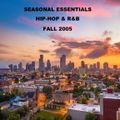 Seasonal Essentials: Hip Hop & R&B - 2005 Pt 4: Fall