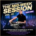 The Mid-Week Session Vol. 29 (Part Two)