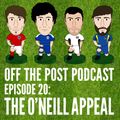 Ep.20 The O'Neill Appeal