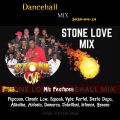 Stone Love - 2020-04-24-Dancehall (Mix Ft Popcaan, Chronic Law, Squash, Vybz Kartel, Dexta Daps)