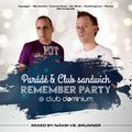 Parádé & Club Sandwich Remember Party @ Club Dominium (2013-03-08) mixed by Náksi vs. Brunner (2013)