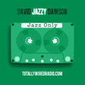 Jazz Only: the cassette tape session* - David Jazzy Dawson ~ 24.03.22