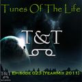 T&T – Tunes Of The Life [Episode 023] [YearMix 2011]