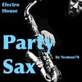 PARTY SAX (Martin Garrix, Bakermat, New World Sound, Thomas Newson)