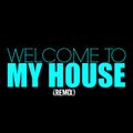 WELCOME TO MY HOUSE VOL. 1 - 1999
