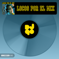 Locos Por El Mix (DJ90 Minisession)