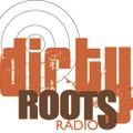 Dirty Roots Radio Podcast: Episode 7