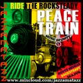 Music Of Unity 5 =RIDE THE ROCKSTEADY PEACE TRAIN= Ska Rocksteady= Derrick Morgan, The Ethiopians