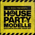 DJ Mog Presents House Party With Modelle (DJ Mog Set)