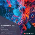 Textured Radio #026 hosted by DRUCE [Organic House, Deep & Progressive]