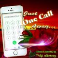 Just One Call Away
