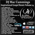 THE OFFICIAL DJ MAC CUMMINGS INSPIRATIONAL GOSPEL REMIX VOLUME 24