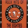 Rock Hits Of The Eighties 1