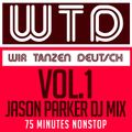 WTD - WIR TANZEN DEUTSCH - VOL 1 - MIXED BY JASON PARKER