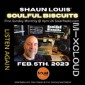 [﻿﻿﻿﻿﻿﻿﻿﻿﻿Listen Again﻿﻿﻿﻿﻿﻿﻿﻿﻿]﻿﻿﻿﻿﻿﻿﻿﻿ *SOULFUL BISCUITS* w Shaun Louis Sun Feb 5 2023