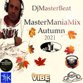MasterManiaMix Autumn 2021 Mixed By DjMasterBeat