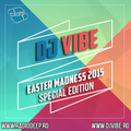 DJ ViBE - Easter Madness 2015 @ Radio Deep + Interviu