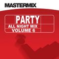 Mastermix - Party All Night Mix Vol 6 (Section Mastermix)