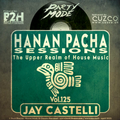 B2H & CUZCO Pres HANAN PACHA - The Upper Realm of House Music - Vol.125 APRIL 2022