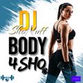 THE BODY 4SHO (DJ SHONUFF) LATIN/REGGAE/R&B/HIP-HOP