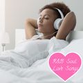 R&B Soul Love Songs (Re-Edit March 2020) Presented By Rose Marie