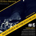 Don't Switch My Vybe (Vol. 013)